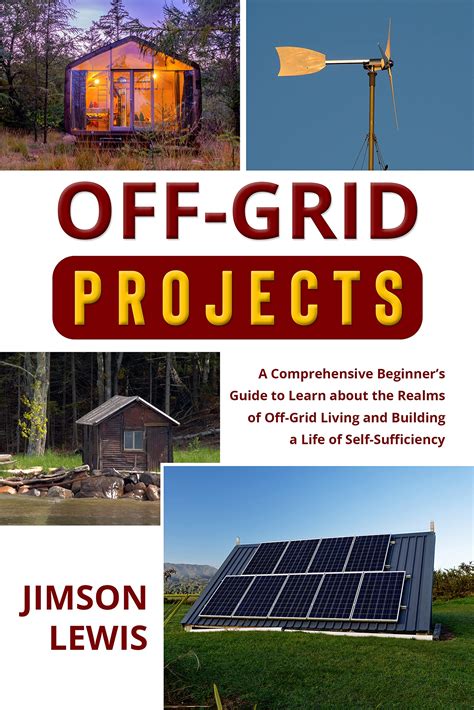 Off-Grid Projects: A Comprehensive Beginner’s Guide to Learn about the ...