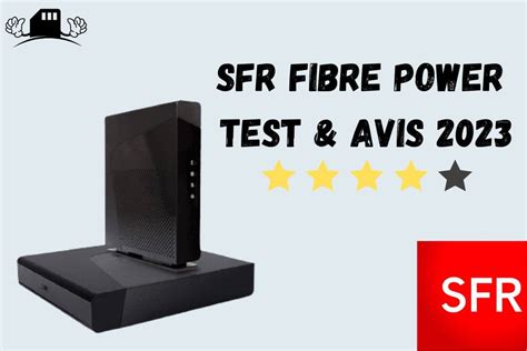 Avis SFR fibre Power : que vaut cette box en 2023