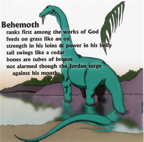 Before the word "Dinosaur" was invented in 1841, Job 40:15–24 describes the Behemoth, and then ...