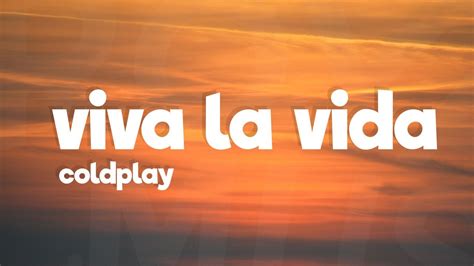 Coldplay - Viva la Vida (Lyrics) - YouTube
