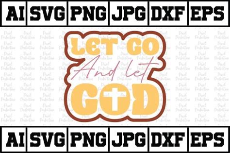 Let Go and Let God Graphic by Pixel Perfection · Creative Fabrica