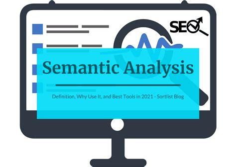 Semantic Analysis: Definition, Why Use It, and Best Tools in 2021