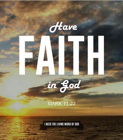 Have faith in God - Mark 11:22 | Faith in god, Word of god, Words