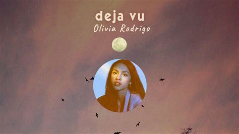 deja vu - Olivia Rodrigo - ChordLyrics