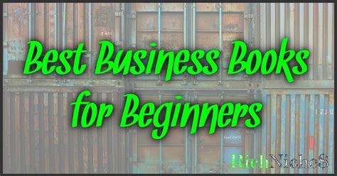 Best Business Books For Beginners: A Quick Guide To Enhance Your Entrepreneurial Journey