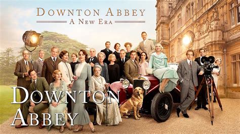 Review: Downton Abbey: A New Era (2022)