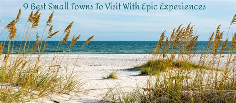 Best Small Towns To Visit With Epic Experiences In America