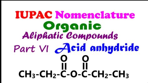 Acid anhydride IUPAC nomenclature Part VI - YouTube