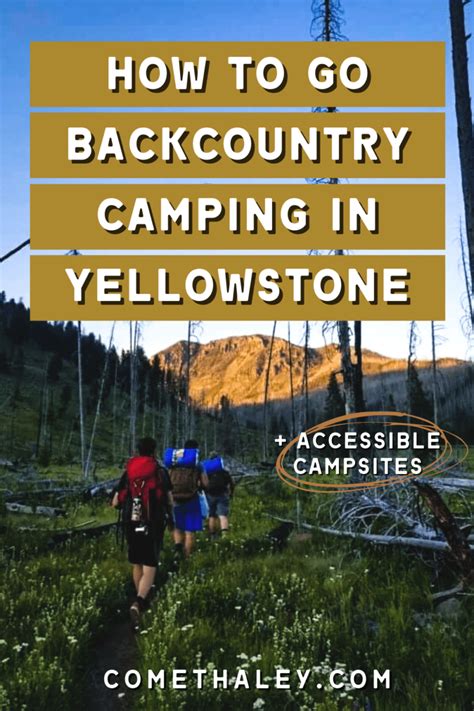 How to Go Backcountry Camping in Yellowstone + Accessible Campsites ...