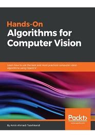 Hands-On Algorithms for Computer Vision: Learn how to use the best and ...