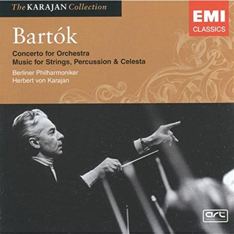 Bartòk Concerto Orchestra Music for Strings Percussion & Célésta: Herbert Von Karajan, Herbert ...