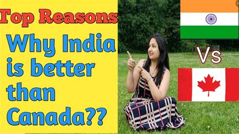 इन 6 कारणो की वजह से भारत Canada से बेहतर है |Reasons why India is ...