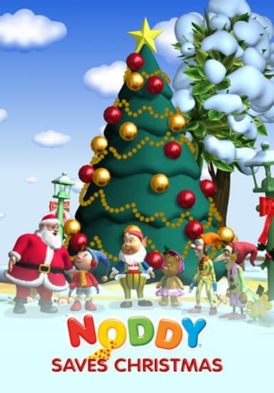 Watch Noddy Saves Christmas (2005) - Free Movies | Tubi