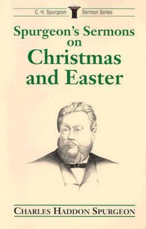 Spurgeon's Sermons on Christmas and Easter: Buy Spurgeon's Sermons on Christmas and Easter by ...