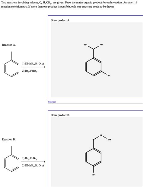 SOLVED: Not sure what is wrong/how to fix. Two reactions involving toluene, C6H5CH3, are given ...