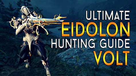 [WARFRAME] VOLT Ultimate Eidolon Hunting Guide 2020 [Builds & Guide] - YouTube