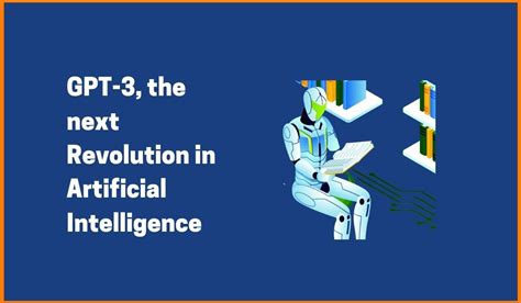 GPT-3: The Next Revolution in Artificial Intelligence (AI) - Mobile Monitoring Solutions