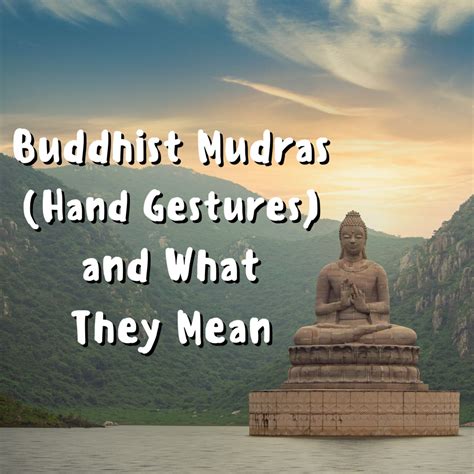 8 Buddha Hand Gestures (Mudras) and Their Meanings - Owlcation