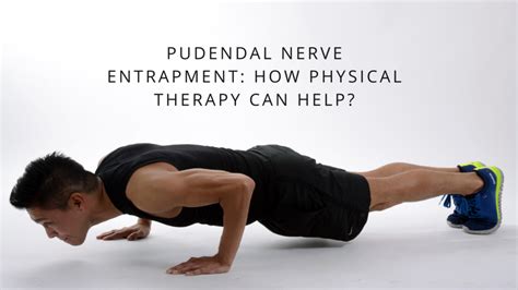 Pudendal Nerve Entrapment: How Physical Therapy Can Help?