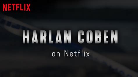 Harlan Coben on Netflix | Now Streaming | Netflix – Phase9 Entertainment