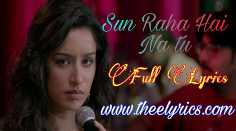 सुन रहा है न तू लिरिक्स Sun Raha Hai Na Tu Lyrics (female) - Aashiqui 2 Movie