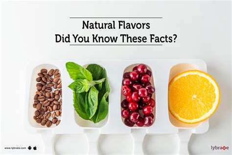 Natural Flavors: Did You Know These Facts? - By Dr. Anis Akhtar | Lybrate