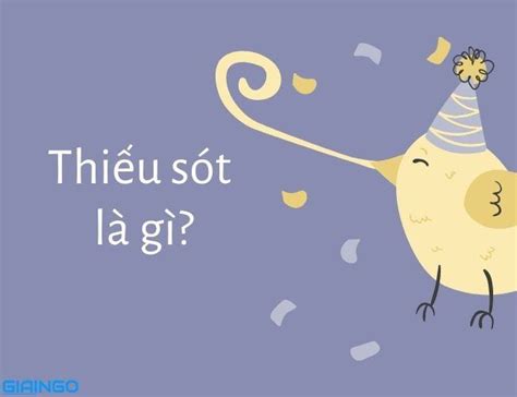 Thiếu sót hay thiếu xót mới là đúng chính tả tiếng Việt?