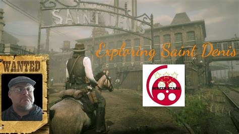 Exploring Saint Denis (Red Dead Redemption 2) - YouTube