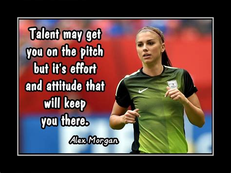 inspirational soccer quotes alex morgan - Talitha Sheehan