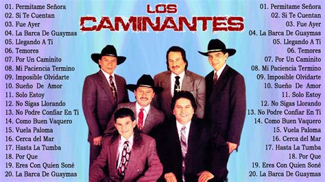 Los Caminantes 💥 20 Éxitos Románticas Inolvidable 💥 Mix Rancheras ...