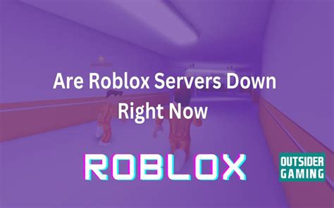 Roblox Servers down right now