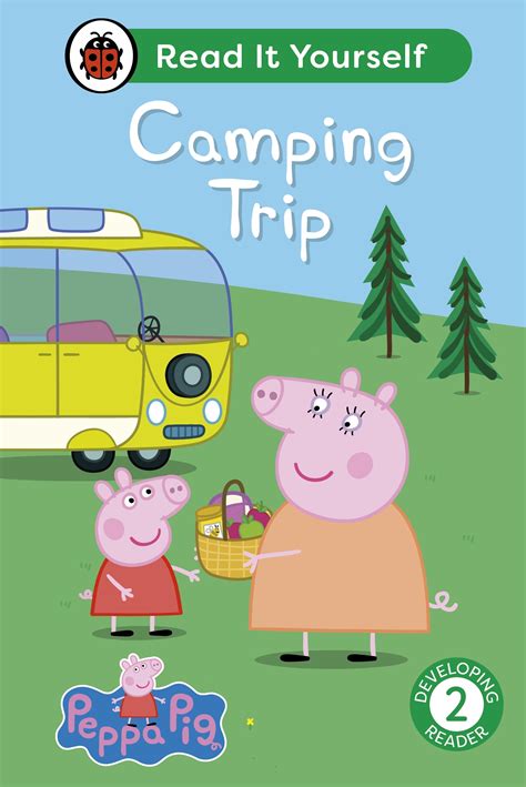 Peppa Pig Camping Trip: Read It Yourself - Level 2 Developing Reader ...