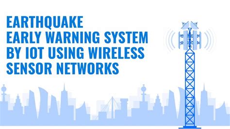 Earthquake Early Warning System by IOT Using Wireless Sensor Networks