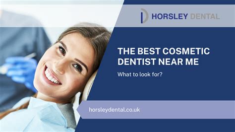 The Best Cosmetic Dentist Near Me – What To Look For? – Horsley dental blog