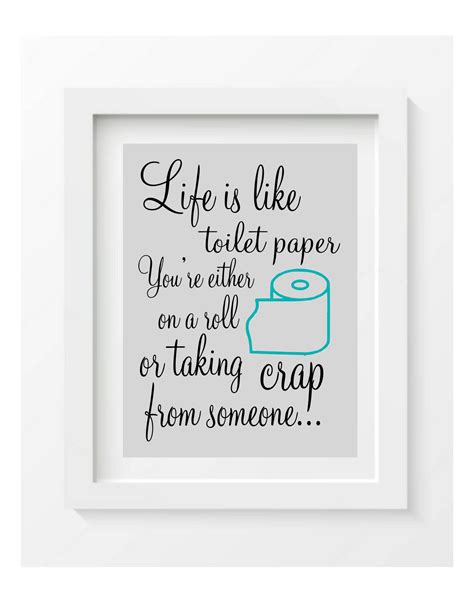 Funny Bathroom Print Bathroom Quote Life is Like Toilet - Etsy