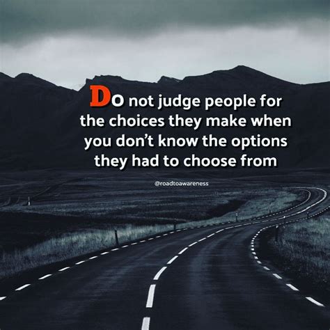 Don’t judge people | Life choices quotes, Feel good quotes, Work quotes