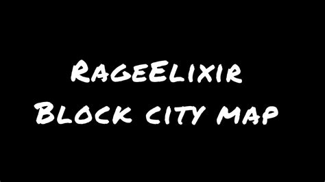 RageElixir block city map download - YouTube