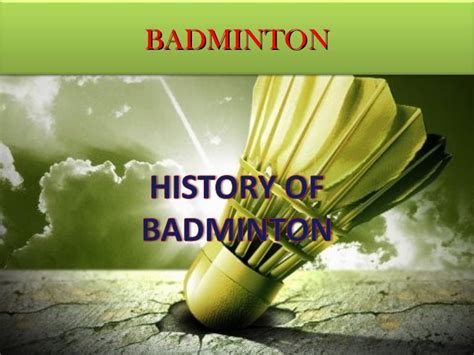 Brief History Of Badminton