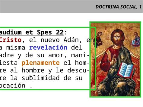 (PPT) DOCTRINA SOCIAL, 1 Gaudium et Spes 22 Gaudium et Spes 22: Cristo, el nuevo Adán, en la ...