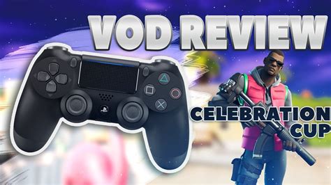 Console VOD review - Fortnite PS4 Celebration Cup - YouTube