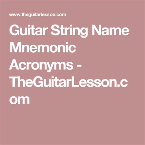 Guitar String Name Mnemonic Acronyms Theguitarlessoncom