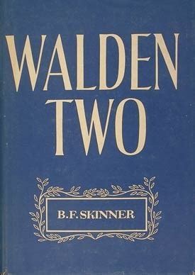 Walden Two by B.F. Skinner — Reviews, Discussion, Bookclubs, Lists