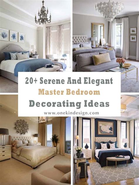 20+ Serene And Elegant Master Bedroom Decorating Ideas