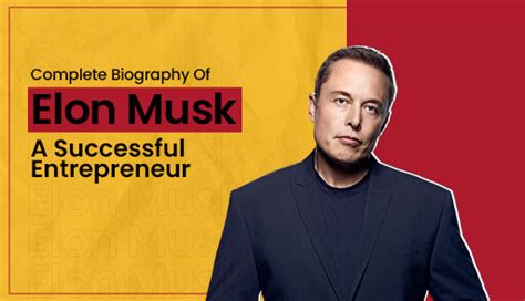 Complete Biography Of Elon Musk-A Successful Entrepreneur