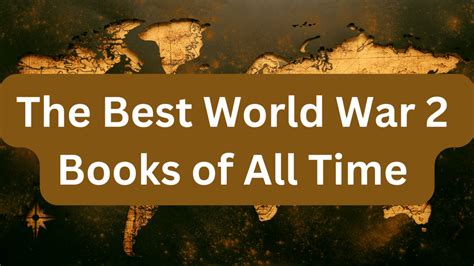 The Best World War 2 Books of All Time – Books of Brilliance