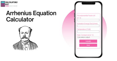 Arrhenius Equation Calculator - CalculatorsPot