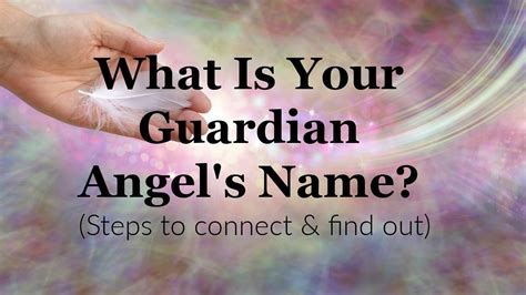 What Is Your Guardian Angel's Name? (steps to ask your angel)