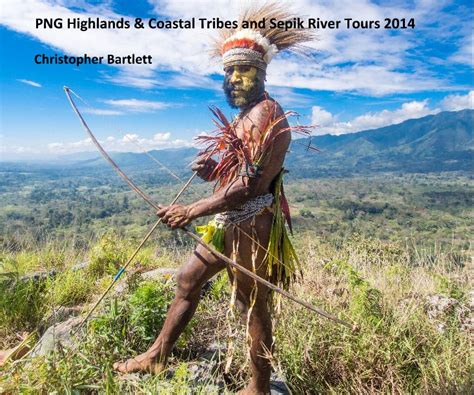 PNG Highlands & Coastal Tribes and Sepik River Tours 2014 by ...