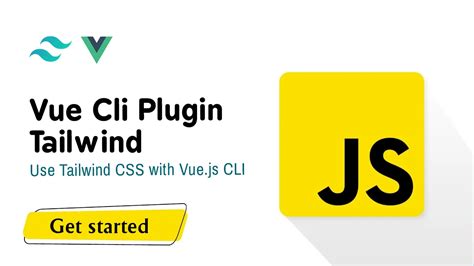 Vue cli plugin tailwind: Use Tailwind CSS with Vue.js CLI