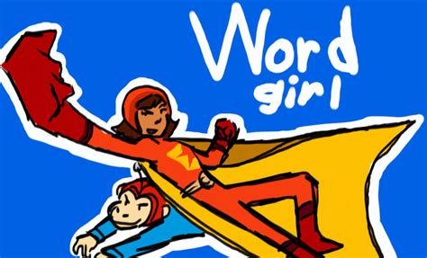 WordGirl fanart by JustALittleAmerican on DeviantArt